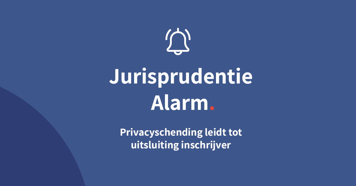 Privacyschending leidt tot uitsluiting inschrijver