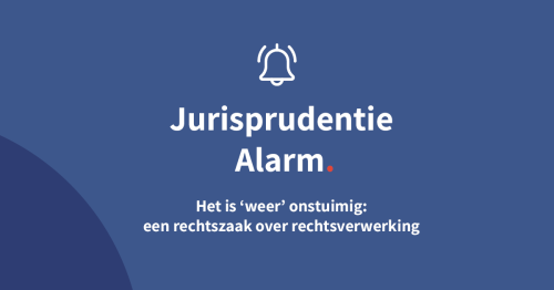 Het is ‘weer’ onstuimig: een rechtszaak over rechtsverwerking