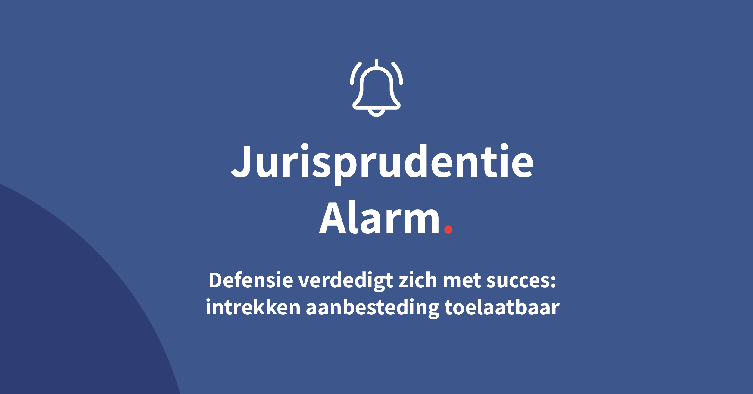 Defensie verdedigt zich met succes: intrekken aanbesteding toelaatbaar