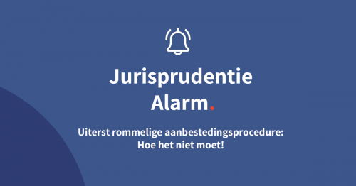 Uiterst rommelige aanbestedingsprocedure: Hoe het niet moet!