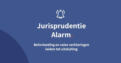 Beïnvloeding en valse verklaringen leiden tot uitsluiting