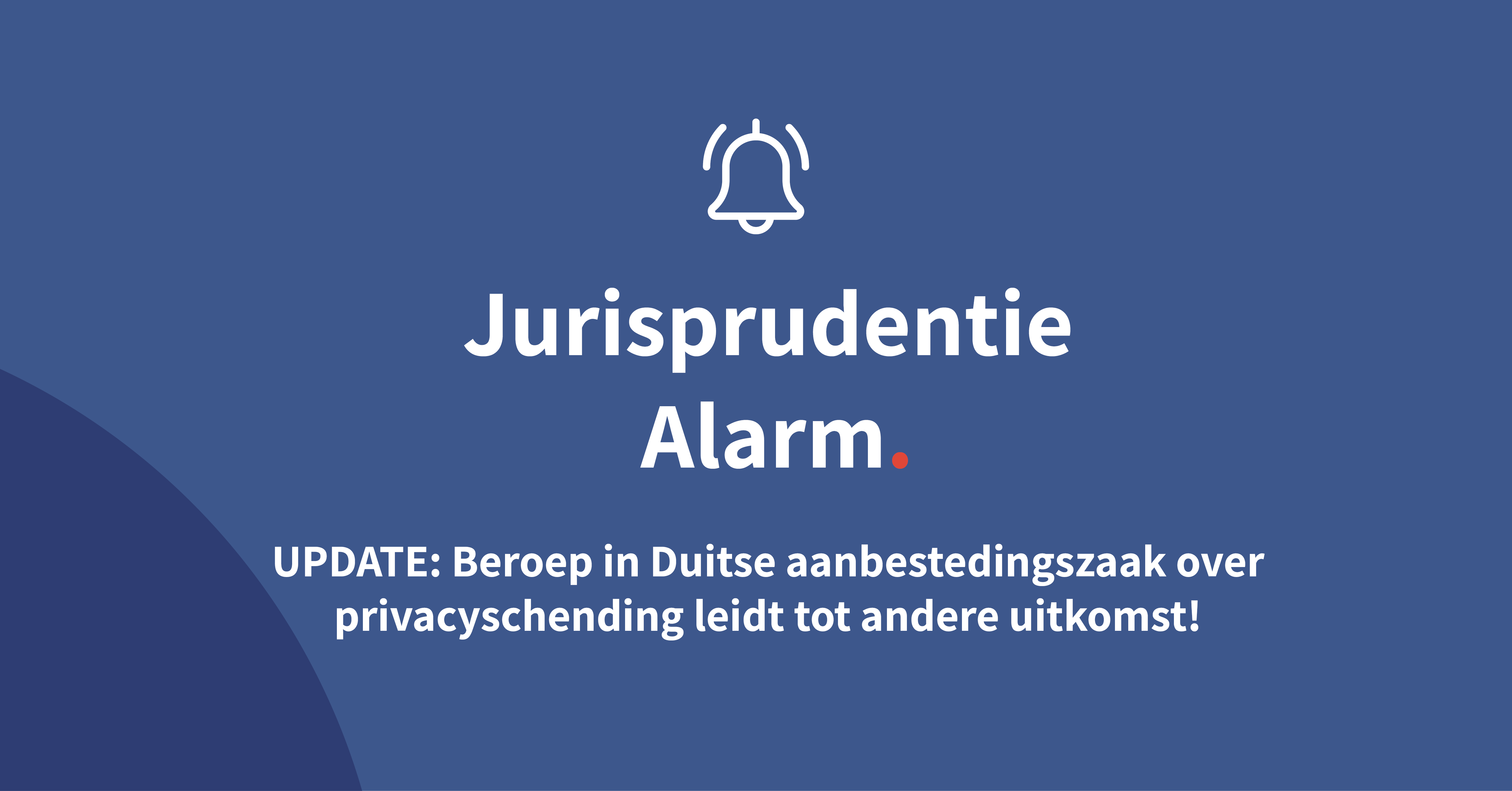 TUSSENTIJDSE UPDATE: Beroep in Duitse aanbestedingszaak over privacyschending leidt tot andere uitkomst!