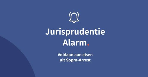 Voldaan aan eisen uit Sopra-arrest