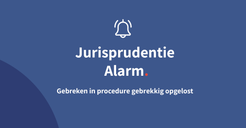 Gebreken in procedure gebrekkig opgelost