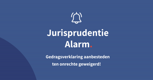 Gedragsverklaring aanbesteden ten onrechte geweigerd!