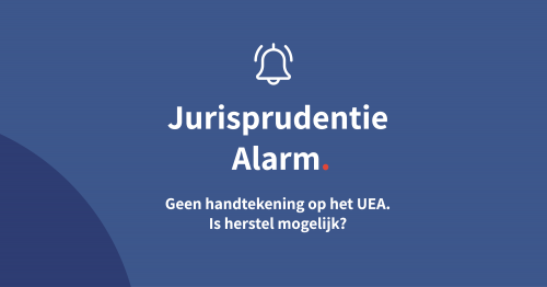 Geen handtekening op het UEA. Is herstel mogelijk?