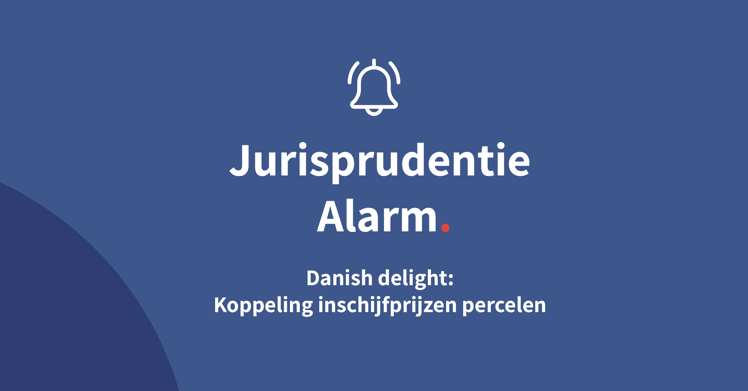 Danish delight: Koppeling inschrijfprijzen percelen toegestaan